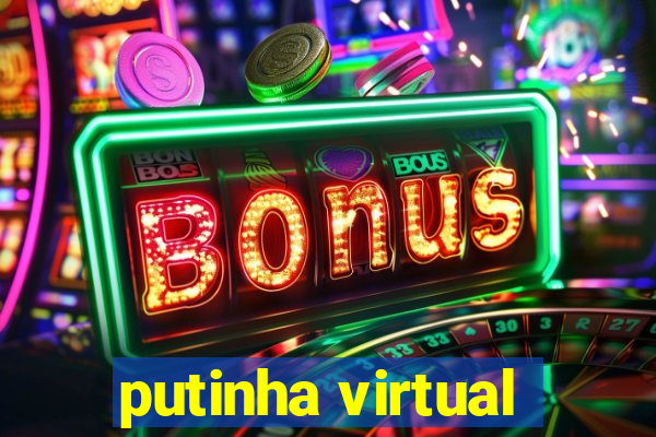 putinha virtual